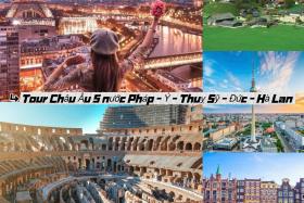 Tour Châu Âu 5 nước hấp dẫn với các thành phố nổi tiếng